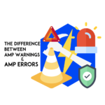 difference between amp warnings and amp errors