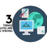 3 things blogs are doing wrong